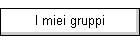 I miei gruppi